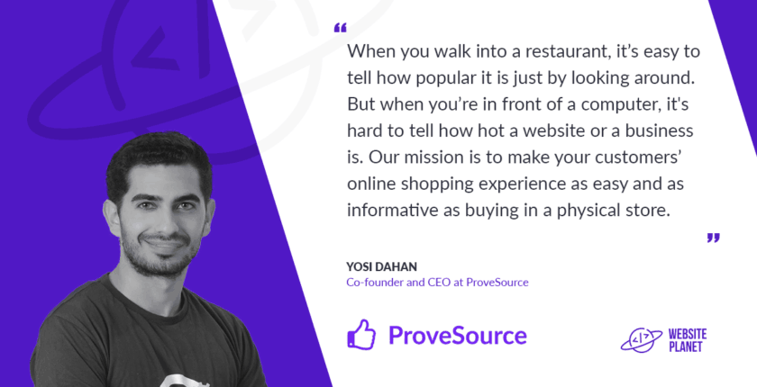 Yosi Dahan Co-founder & CEO at ProveSource, Entrepreneur.