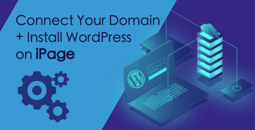 Cách Kết nối một Miền và Cài đặt WordPress trên iPage