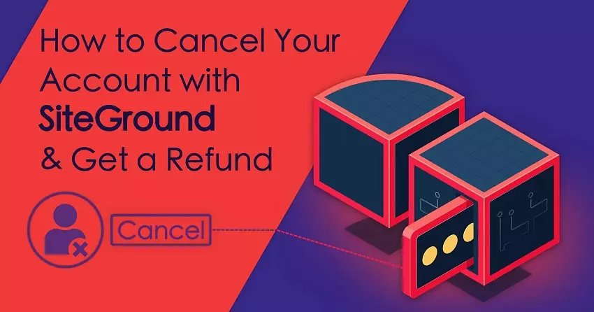 Як скасувати підписку на SiteGround та повернути свої кошти