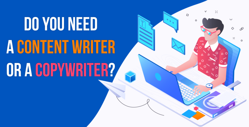 Content Writer vs Copywriter – Which Do You Need? (2024 Advice)