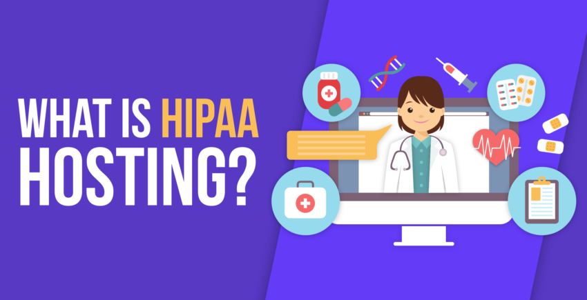 HIPAA Compliant Hosting: What Is It & Where To Get It In 2024?