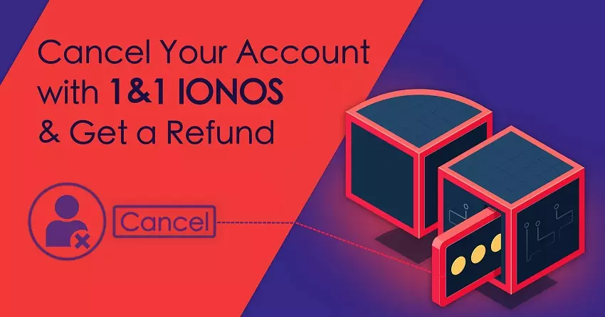 Come cancellare l’account 1&1 IONOS e ottenere un rimborso