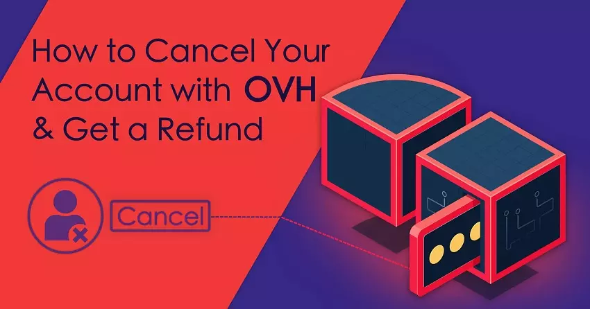 Je OVHcloud-account annuleren en je geld terugkrijgen