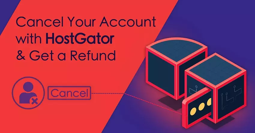 如何注销HostGator账户并获取退款