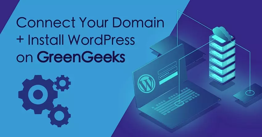如何在GreenGeeks上连接域并安装WordPress