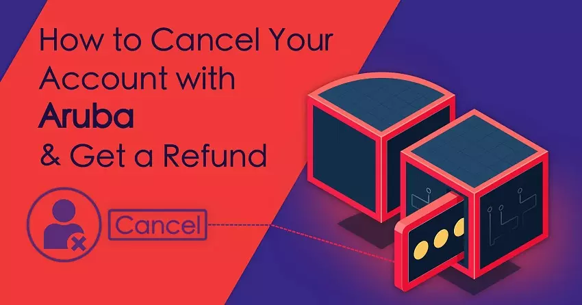 How to Cancel Your Account with Aruba.it and Get a Refund