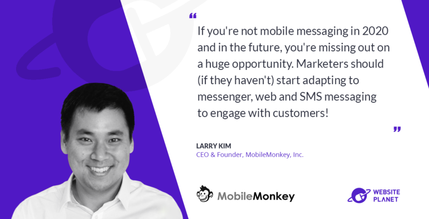 What Industry Experts Think About The Future Of Digital Marketing - Larry Kim, MobileMonkey