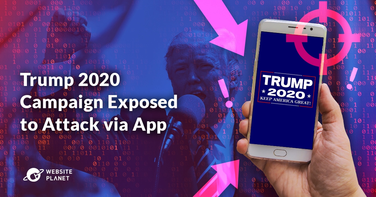 Trump-2020-Campaign-Exposed-to-Attack-via-App.jpg