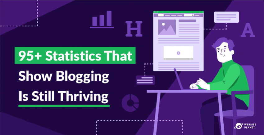 95+ Blogging Statistics to Help You Create The Best Blog in The World