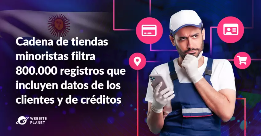 Una cadena de tiendas filtra 800.000 registros de clientes