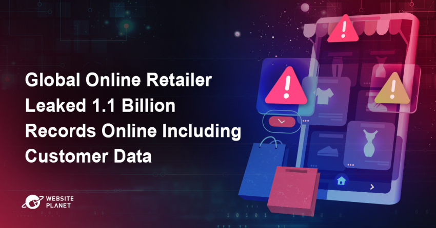 Global Online Retailer Leaked 1.1 Billion Records Online Including Customer Data