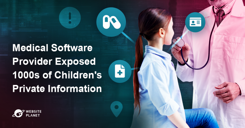 Medical Software Provider Suffered a Data Breach That Exposed the Private Information of Thousands of Children