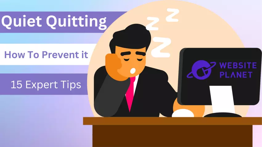 Quiet Quitting: What It Is & 15 Expert Tips To Prevent It