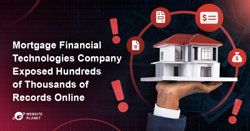 Mortgage Financial Technologies Company Exposed Hundreds of Thousands of Records Online