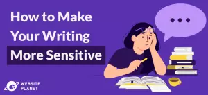 How to Make Your Writing More Sensitive – and Why It Matters