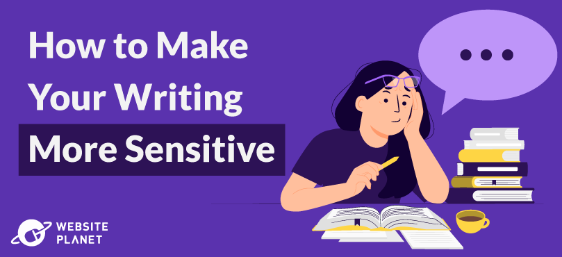 How to Make Your Writing More Sensitive – and Why It Matters