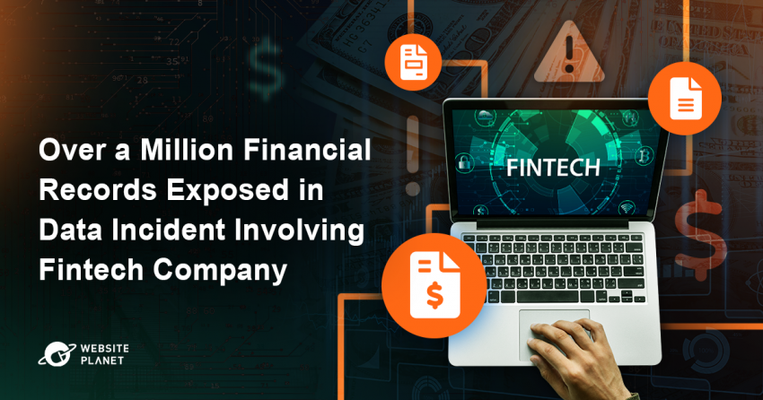 Over a Million Financial Records Exposed in Data Incident Involving Fintech Company