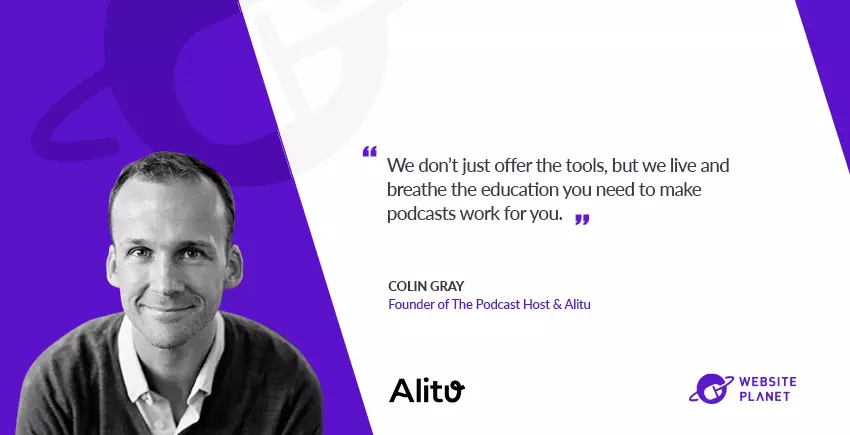 How Alitu Makes Podcasting Easy: Q/A with Colin Gray