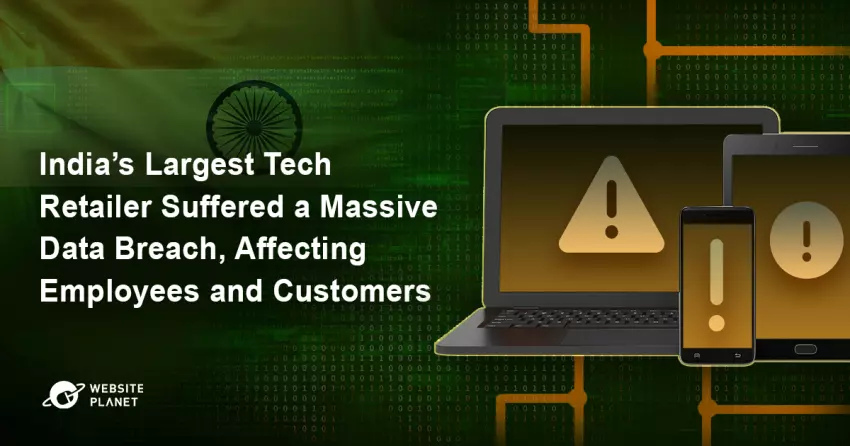 India’s Largest Tech Retailer Suffered a Massive Data Breach, Affecting Employees and Customers