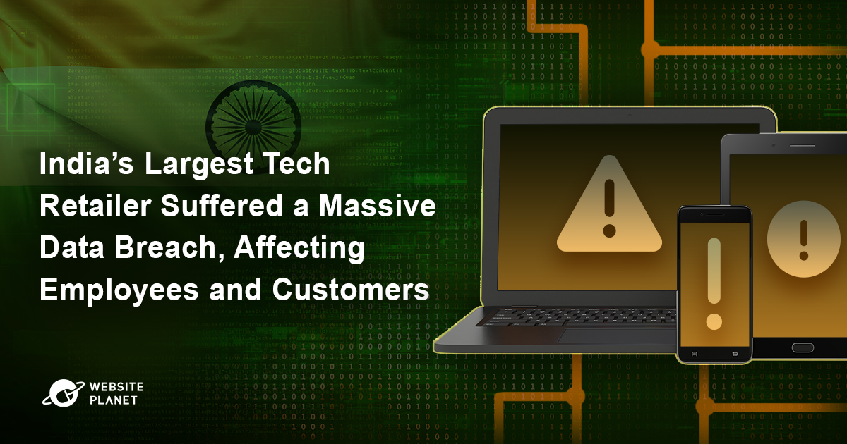Indias Largest Tech Retailer Suffered a Massive Data Breach Affecting Employees and Customers