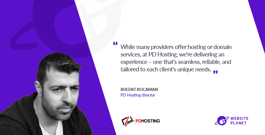 Meet PD Hosting: A Web Hosting Experience Unveiled by Director Bulent Kocaman