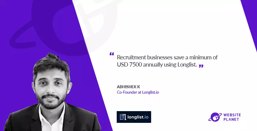 How Recruitment Businesses Save $7500+ Per Year With Longlist.io: Q/A with Co-founder Abhishek K.