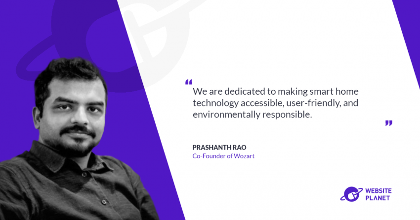 Revolutionizing Smart Homes: An Exclusive Interview with Prashanth Rao, Co-Founder of Wozart