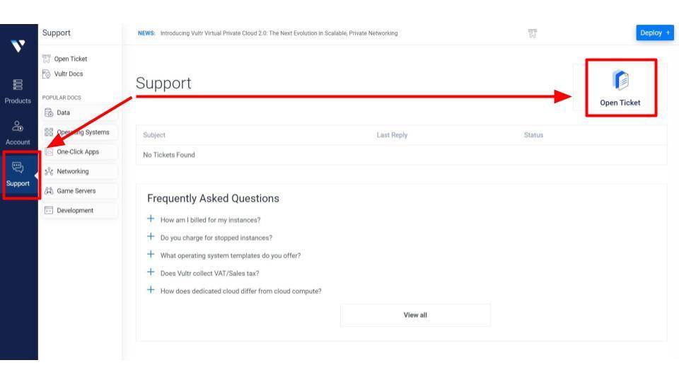 Vultr, click support and open ticket