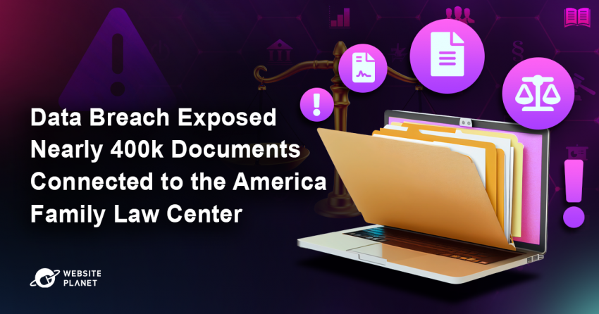 Data Breach Exposed Nearly 400k Documents Connected to the America Family Law Center