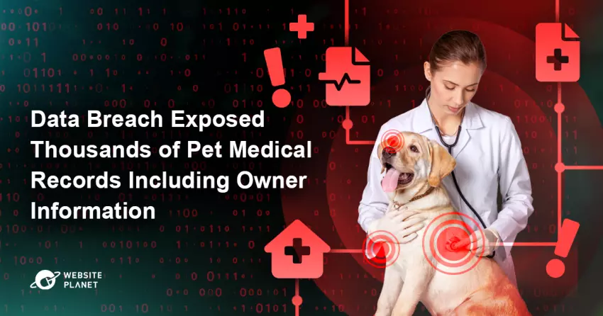 Data Breach Exposed Thousands of Pet Medical Records Including Owner Information