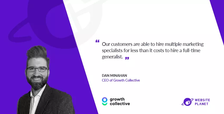 How Growth Collective Helps Hire Vetted Marketing Experts At Low Cost (In Minutes): Q/A with CEO Dan Minahan