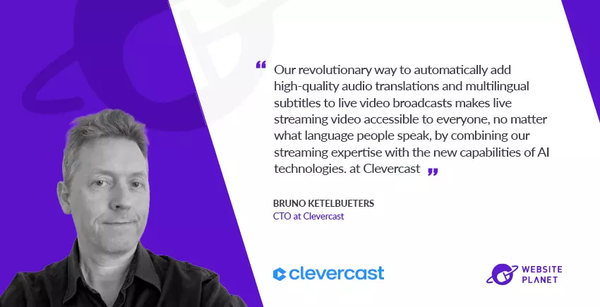 How Clevercast Makes Multilingual Live Streaming 99% Accurate And Cheaper: Q/A With Cto Bruno Ketelbueters