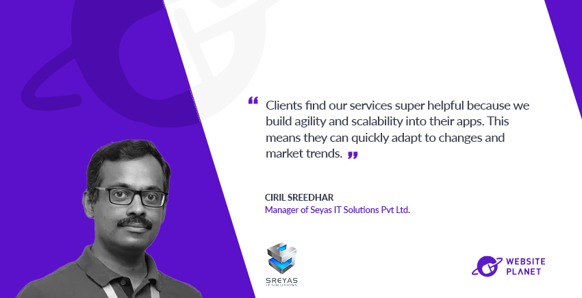 Why 300+ Firms Choose Sreyas For Software And App development: Q/A with IT Manager Ciril Sreedhar