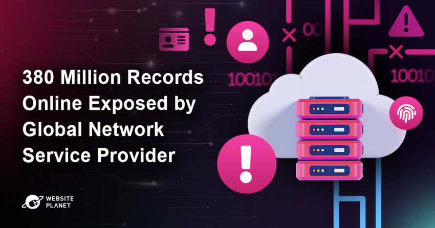380 Million Records Online, Including Customer Data, Exposed by Global Network Service Provider