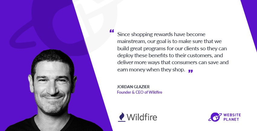 Wildfire CEO Jordan Glazier: Lessons From 60,000 Customer Loyalty programs