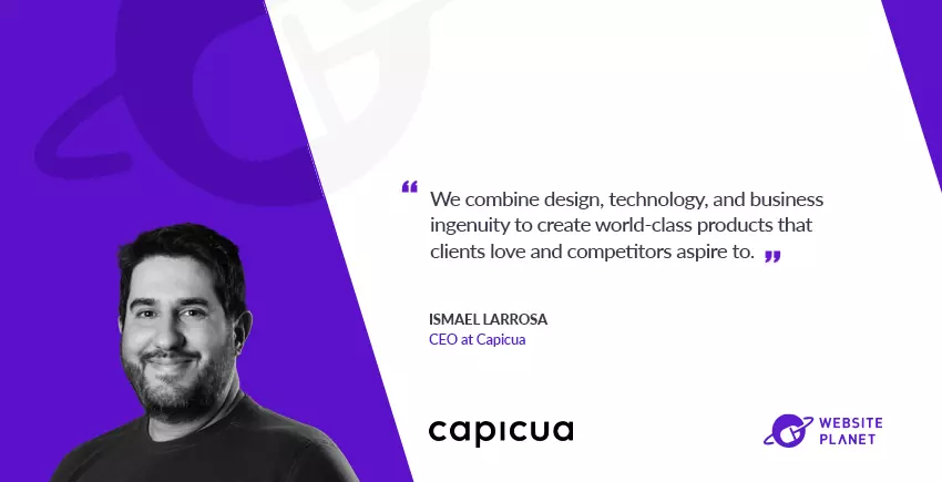 Capicua CEO Ismael Larrosa On Future-Proofing Ideas Into Successful Products