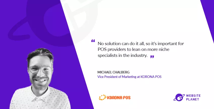 KORONA POS Marketing VP Michael Chalberg on POS Present Issues and Future Trends