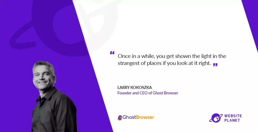 Ghost Browser CEO Larry Kokoszka On Product-Market Fit, Content, Web3