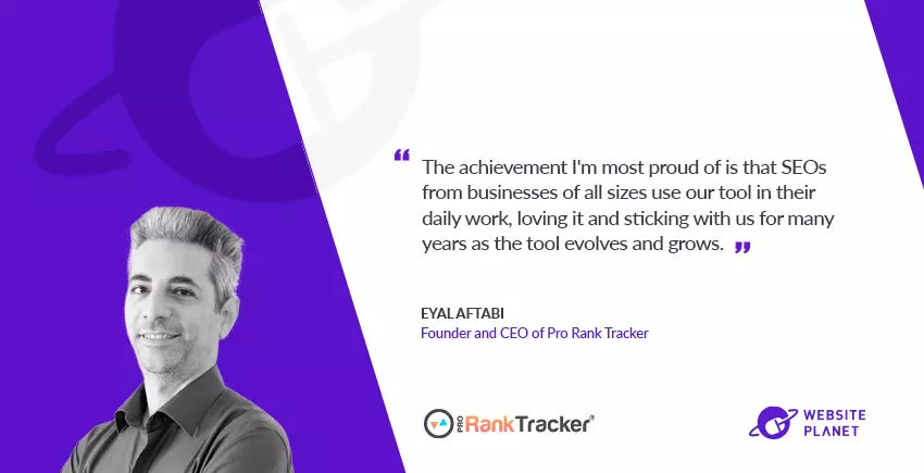 Pro Rank Tracker CEO Eyal Aftabi: How To Compete With The Top SEO Tools