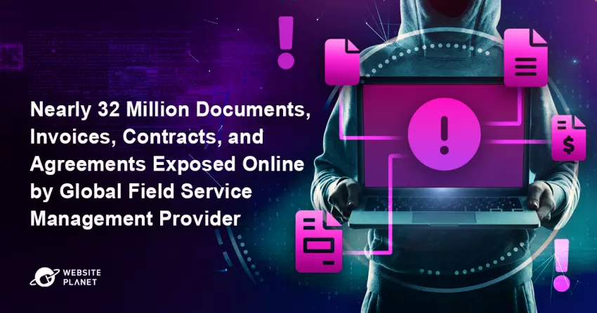 Nearly 32 Million Documents, Invoices, Contracts, and Agreements Exposed Online by Global Field Service Management Provider