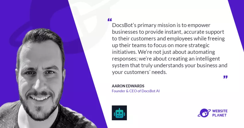 Revolutionizing Customer Support: Aaron Edwards on the AI-Driven Innovation Behind DocsBot