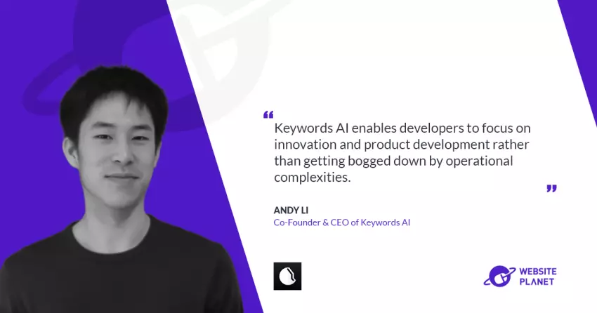 Innovative LLM Solutions: Andy Li Discusses Keywords AI’s Impact