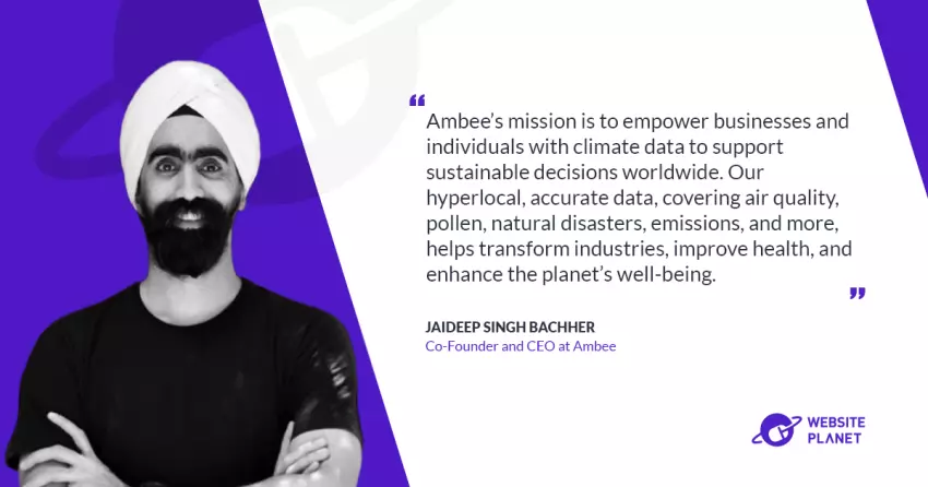 Saving Lives with Data: The Inspiring Journey and Mission of Ambee – An Exclusive Interview with Jaideep Singh Bachher