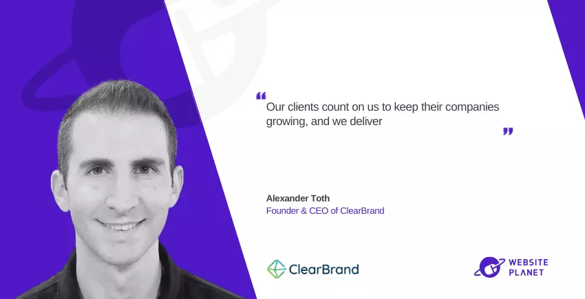 ClearBrand CEO Alexander Toth: 8 Lesson From 100+ Digital Marketing Clients