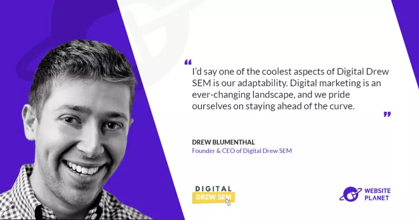 Digital Drew SEM: Drew Blumenthal’s Mission to Make Digital Marketing Accessible for All