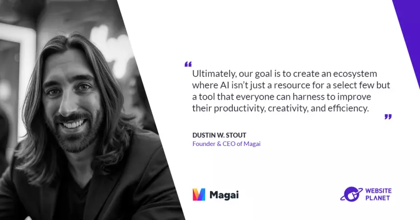 Interview with Dustin W. Stout: The Vision Behind Magai’s All-in-One AI Platform