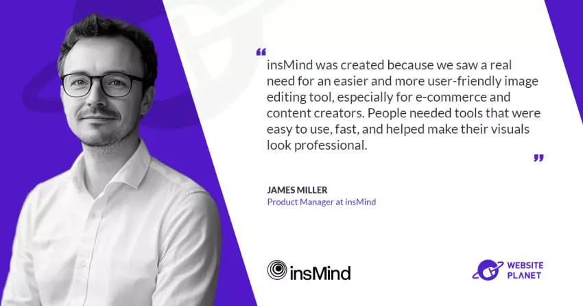 insMind: Revolutionizing AI-Powered Photo Editing for E-Commerce and Content Creators – An Interview with James Miller