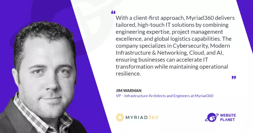 Driving IT Transformation: An Exclusive Interview with Jim Warman of Myriad360