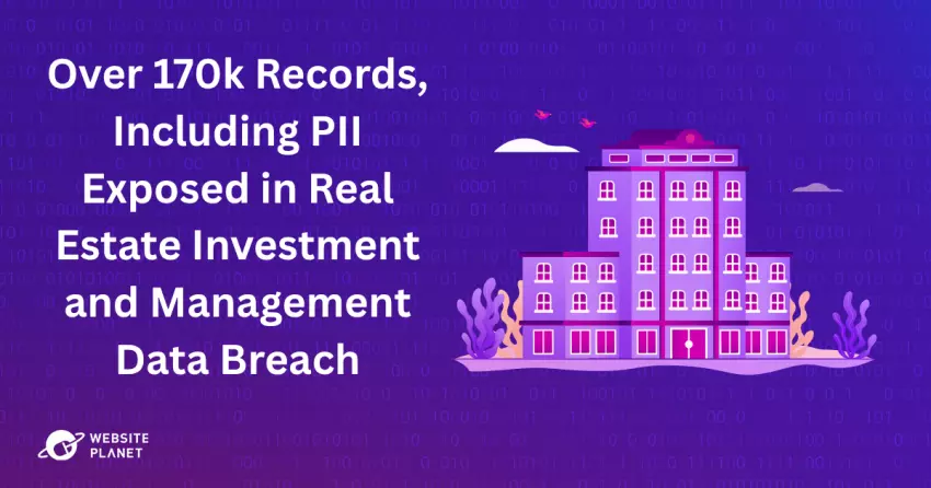 Over 170k Records, Including PII Exposed in Real Estate Investment and Management  Data Breach