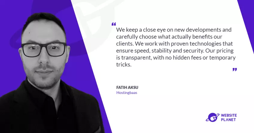 Fatih Aksu on How Hostingbaas Combines Speed, Simplicity, and Real Human Support